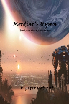 Paperback Mordiar's Hymn: Book One of the Mordiar Opus Book