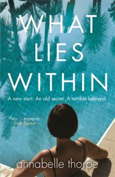 Paperback What Lies Within: A dark, twisty psychological drama that you won't be able to put down Book