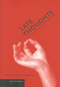 Paperback Late Thoughts: Reflections on Artists and Composers at Work Book