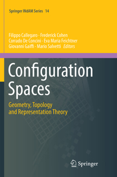 Configuration Spaces: Geometry, Topology and Representation Theory