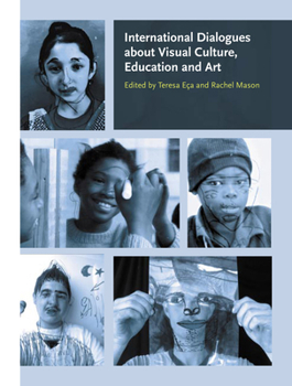Paperback International Dialogues about Visual Culture, Education and Art Book