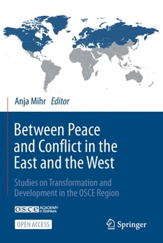 Paperback Between Peace and Conflict in the East and the West: Studies on Transformation and Development in the OSCE Region Book