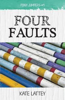 Four Faults - Book #4 of the Pony Jumpers