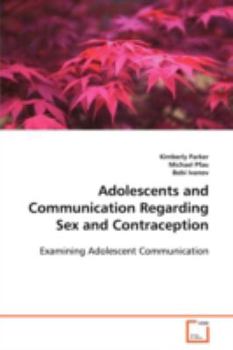 Paperback Adolescents and Communication Regarding Sex and Contraception Book