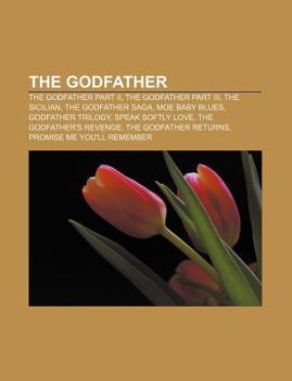 The Godfather: The Godfather Part II, the Godfather Part III, the Sicilian, the Godfather Saga, Moe Baby Blues, Godfather Trilogy