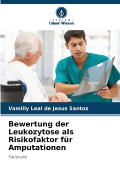 Paperback Bewertung der Leukozytose als Risikofaktor für Amputationen [German] Book