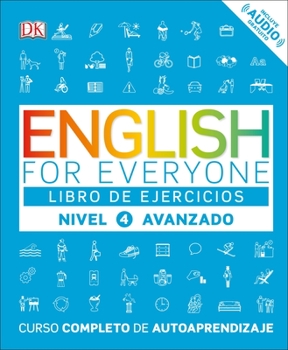 Paperback English for Everyone: Nivel 4: Avanzado, Libro de Ejercicios: Curso Completo de Autoaprendizaje [Spanish] Book