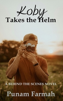 Paperback Koby Take The Helm: A Behind The Scenes Novel Book