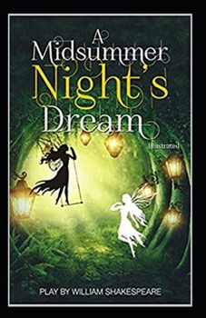 Paperback A Midsummer Night's Dream (Illustrated) Book