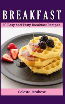 Paperback Breakfast: 50 Easy and Tasty Breakfast Recipes Book