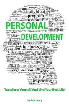 Paperback Personal Development: Transform Yourself And Live Your Best Life! Book
