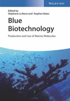 Hardcover Blue Biotechnology: Production and Use of Marine Molecules Book