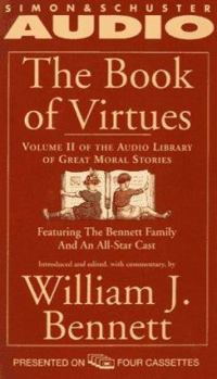 Audio Cassette The Book of Virtues Volume II of an Audio Library of Great Moral Stories: An Audio Library of Great Moral Stories Book