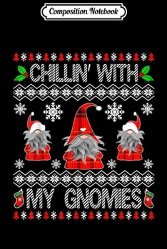 Composition Notebook: Chillin With My Gnomies Gnome Tomte Xmas Lefse Christmas  Journal/Notebook Blank Lined Ruled 6x9 100 Pages