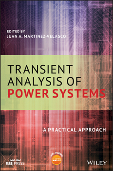 Hardcover Transient Analysis of Power Systems: A Practical Approach Book