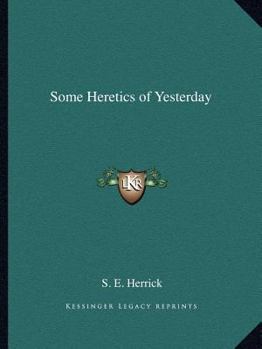Paperback Some Heretics of Yesterday Book