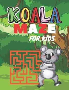 Paperback Koala Maze for Kids: A challenging Koala fun maze for kids by solving mazes Book