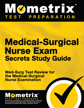 Paperback Medical-Surgical Nurse Exam Secrets Study Guide: Med-Surg Test Review for the Medical-Surgical Nurse Examination Book