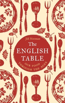 Hardcover The English Table: Our Food Through the Ages Book