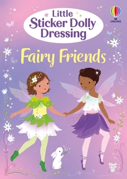 Paperback Little Sticker Dolly Dressing Fairy Friends Book