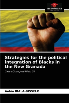 Paperback Strategies for the political integration of Blacks in the New Granada Book