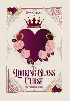 The Looking-Glass Curse: The Complete Series - Book  of the Looking-Glass Curse