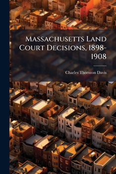 Paperback Massachusetts Land Court Decisions, 1898-1908 Book