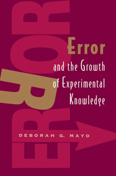 Paperback Error and the Growth of Experimental Knowledge Book