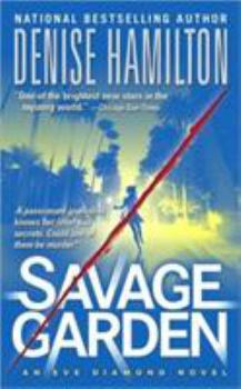 Savage Garden: A Novel - Book #4 of the Eve Diamond Mystery