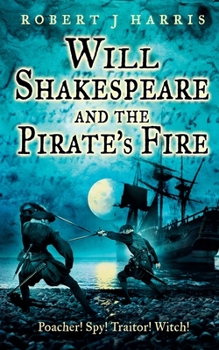 Paperback Will Shakespeare and the Pirate's Fire Book