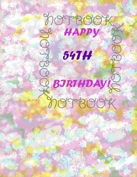 Paperback Happy 54th Birthday !: each page will be better than the previous one !!! Book