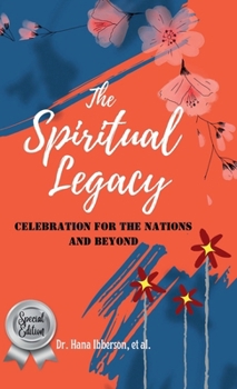 Hardcover The Spiritual Legacy: Celebration For The Nations Book