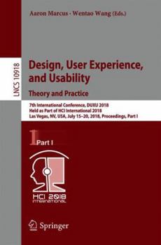 Paperback Design, User Experience, and Usability: Theory and Practice: 7th International Conference, Duxu 2018, Held as Part of Hci International 2018, Las Vega Book