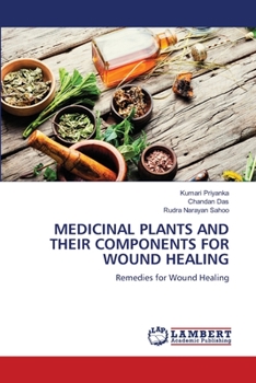 Paperback Medicinal Plants and Their Components for Wound Healing Book