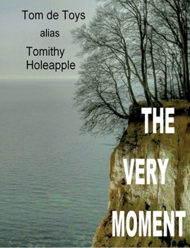 Paperback The Very Moment: 27 english poems by a german poet 1998-2020 (UPGRADE!) Book