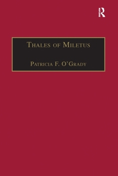 Thales of Miletus: The Beginnings of Western Science and Philosophy (Western Philosophy Series)