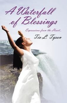 Paperback A Waterfall of Blessings, Expressions from the Heart Book