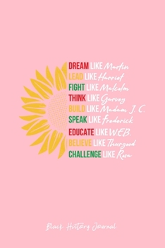 Black History Journal: Inspiring Black Leaders Flower Cool Black History Month Gift - Pink Dotted Dot Grid Bullet Notebook - Diary, Planner, Gratitude, Writing, Goal, Log Journal - 6x9 120 pages