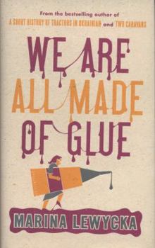 Hardcover We Are All Made of Glue Book