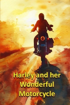 Harley and her Wonderful Motorcycle (Children stories)