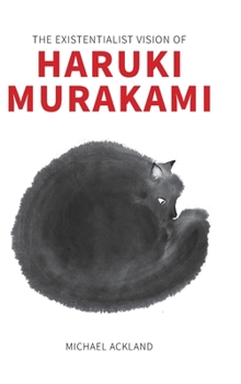 Hardcover The Existentialist Vision of Haruki Murakami Book