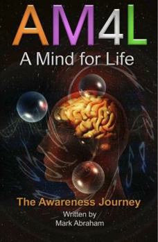 Paperback A Mind For Life: The Awareness Journey Book