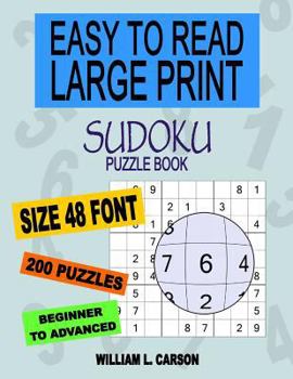 Paperback Easy To Read Large Print Sudoku: 200 Easy to Hard Puzzles [Large Print] Book