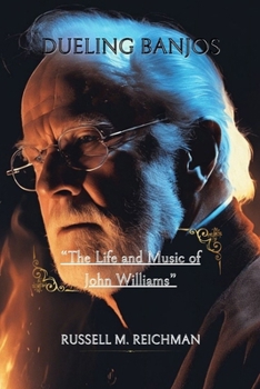 Paperback Dueling Banjos: The Life and Music of John Williams Book