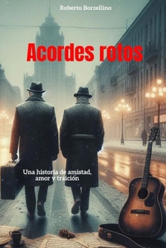 Paperback "Acordes rotos": Una historia de amistad, amor y traición [Spanish] Book
