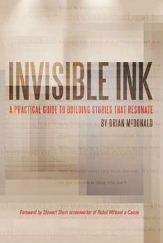 Paperback Invisible Ink: A Practical Guide to Building Stories That Resonate Book