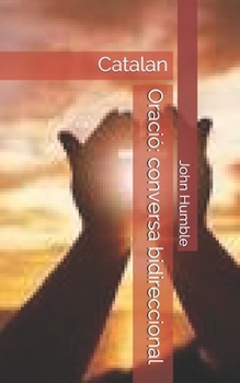 Paperback Oració: conversa bidireccional: Catalan [Catalan] Book