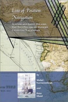 Paperback Line Of Position Navigation:: Sumner And Saint-Hilaire: The Two Pillars Of Modern Celestial Navigation Book
