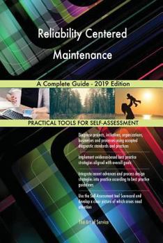 Paperback Reliability Centered Maintenance A Complete Guide - 2019 Edition Book