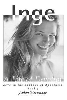Paperback Love in the Shadows of Apartheid, Vol 3, Inge Book